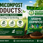 Vermicompost Products Best Organic Solution for Farming & Gardening